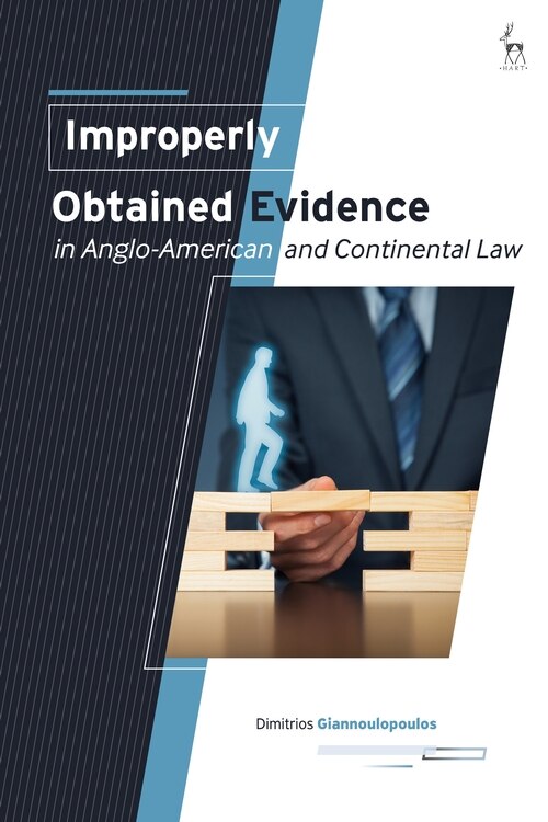Front cover_Improperly Obtained Evidence In Anglo-american And Continental Law