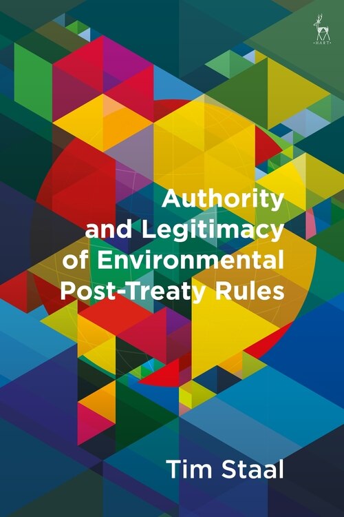 Front cover_Authority and Legitimacy of Environmental Post-Treaty Rules