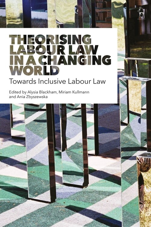 Front cover_Theorising Labour Law In A Changing World