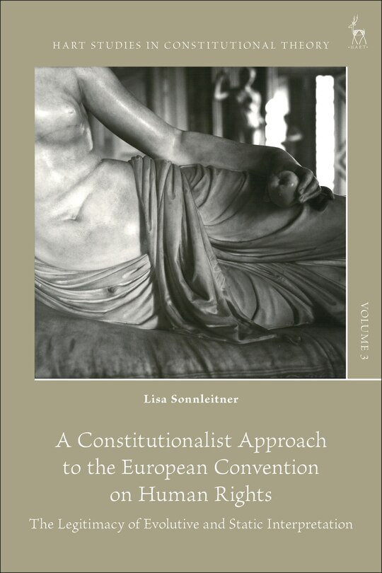 Front cover_A Constitutionalist Approach to the European Convention on Human Rights