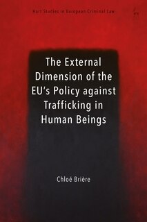 Front cover_The External Dimension Of The Eu's Policy Against Trafficking In Human Beings