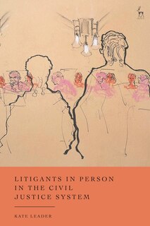 Front cover_Litigants in Person in the Civil Justice System