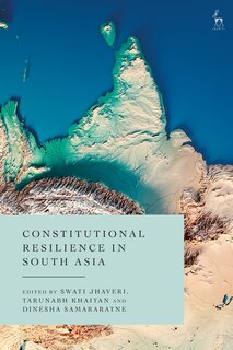 Front cover_Constitutional Resilience in South Asia