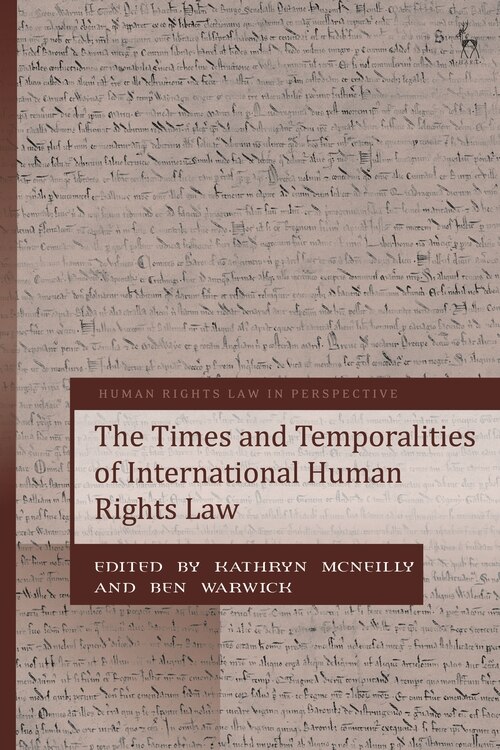 Front cover_The Times And Temporalities Of International Human Rights Law