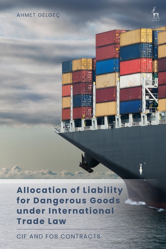 Front cover_Allocation of Liability for Dangerous Goods under International Trade Law