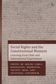 Social Rights And The Constitutional Moment: Learning From Chile And International Experiences