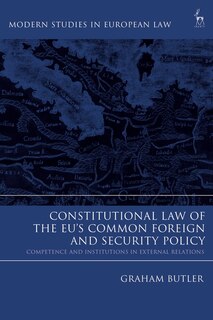 Couverture_Constitutional Law of the Eu's Common Foreign and Security Policy