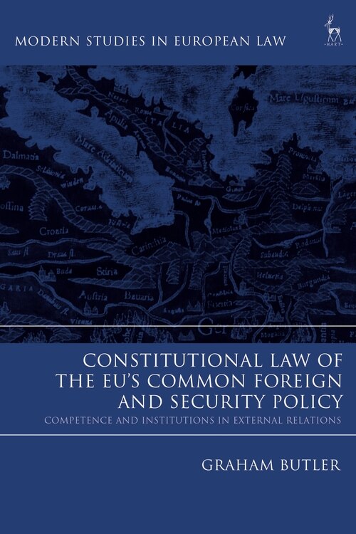 Couverture_Constitutional Law of the Eu's Common Foreign and Security Policy