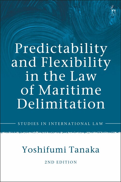 Front cover_Predictability And Flexibility In The Law Of Maritime Delimitation