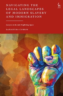 Front cover_Navigating the Legal Landscapes of Modern Slavery and Immigration