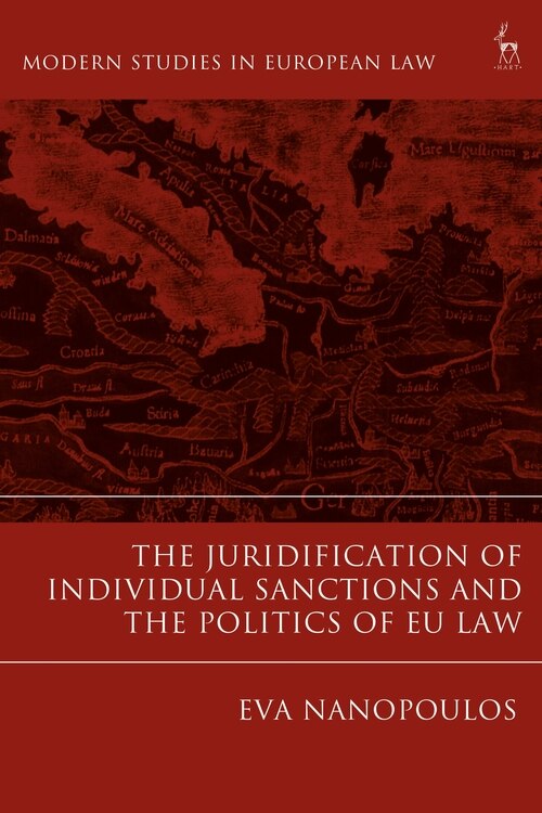 Front cover_The Juridification Of Individual Sanctions And The Politics Of Eu Law