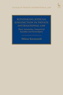 Front cover_Rethinking Judicial Jurisdiction In Private International Law