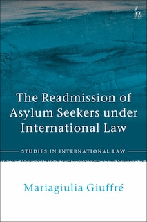 Front cover_The Readmission Of Asylum Seekers Under International Law