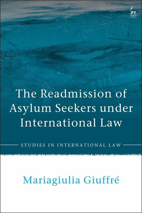Front cover_The Readmission Of Asylum Seekers Under International Law