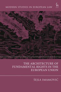 Front cover_The Architecture of Fundamental Rights in the European Union