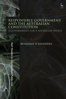 Front cover_Responsible Government and the Australian Constitution