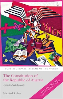 The Constitution of the Republic of Austria: A Contextual Analysis