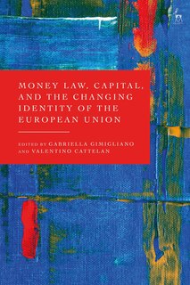 Front cover_Money Law, Capital, and the Changing Identity of the European Union