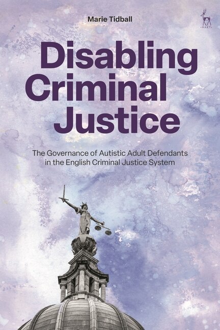 Front cover_Disabling Criminal Justice