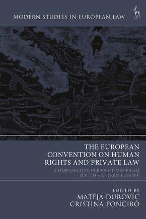 The European Convention on Human Rights and Private Law: Comparative Perspectives from South-Eastern Europe