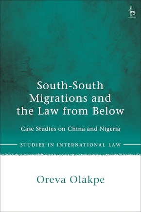 South-South Migrations and the Law from Below: Case Studies on China and Nigeria