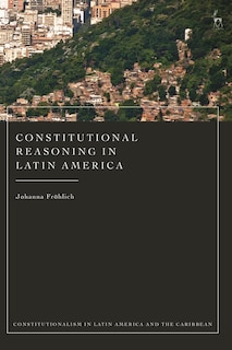 Front cover_Constitutional Reasoning in Latin America and the Caribbean