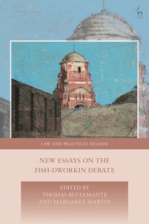 Front cover_New Essays on the Fish-Dworkin Debate