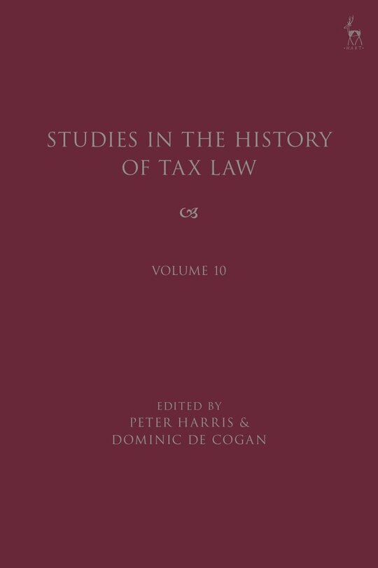 Front cover_Studies in the History of Tax Law, Volume 10