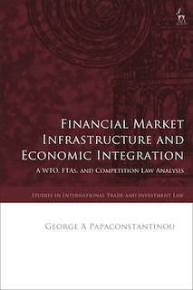 Front cover_Financial Market Infrastructure and Economic Integration