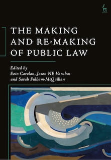 The Making and Re-Making of Public Law