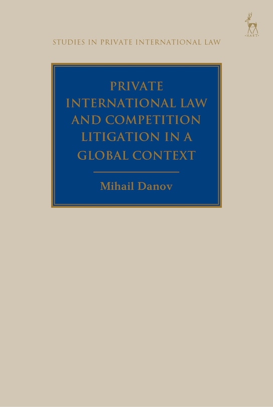 Front cover_Private International Law and Competition Litigation in a Global Context