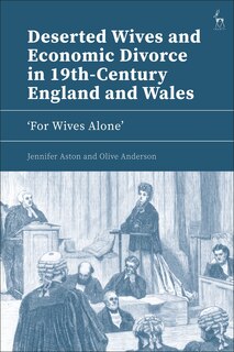 Front cover_Deserted Wives and Economic Divorce in 19th-Century England and Wales