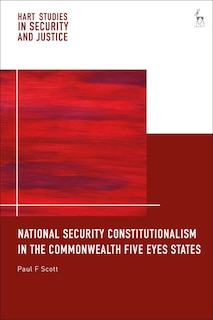 Front cover_National Security Constitutionalism in the Commonwealth Five Eyes States