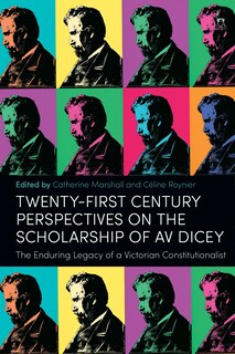 Front cover_Twenty-First Century Perspectives on the Scholarship of AV Dicey