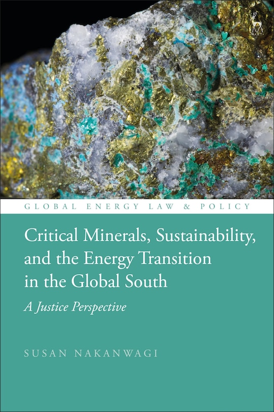 Front cover_Critical Minerals, Sustainability, and the Energy Transition in the Global South