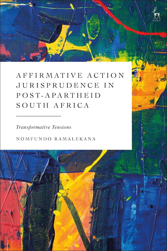 Front cover_Affirmative Action Jurisprudence in Post-Apartheid South Africa