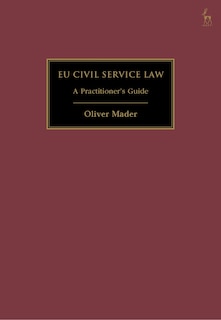 EU Civil Service Law: A Practitioner's Guide