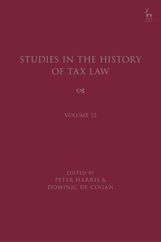 Front cover_Studies in the History of Tax Law, Volume 12