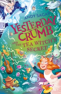 Couverture_Yesterday Crumb and the Tea Witch's Secret