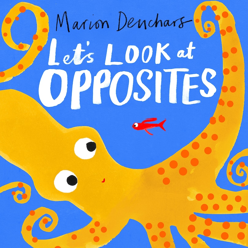 Let's Look At. . .  Opposites: Board Book