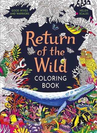 Return of the Wild Coloring Book: A coloring book to celebrate and explore the natural world