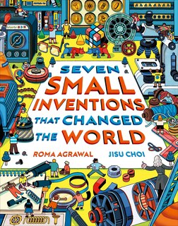 Couverture_Seven Small Inventions that Changed the World