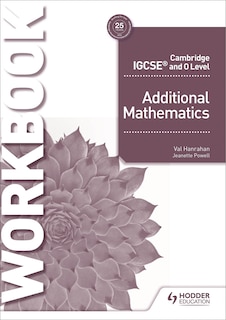 Front cover_Cambridge Igcse And O Level Additional Mathematics Workbook