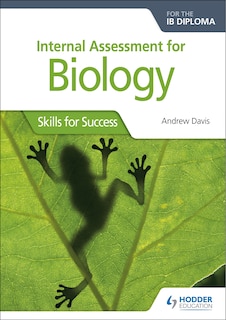 Front cover_Int Assessment For Biology For The Ib Dip: Skills For Success