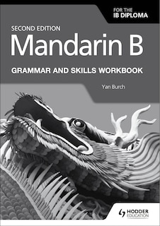 Couverture_Mandarin B For The Ib Diploma Grammar And Skills Workbook