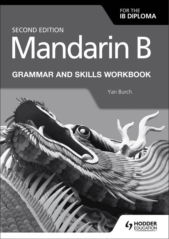 Couverture_Mandarin B For The Ib Diploma Grammar And Skills Workbook