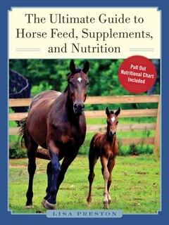 Front cover_The Ultimate Guide to Horse Feed, Supplements, and Nutrition