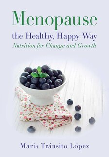 Front cover_Menopause the Healthy, Happy Way