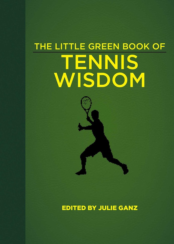 Front cover_The Little Green Book of Tennis Wisdom