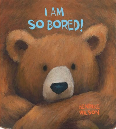 Front cover_I Am So Bored!